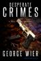 [Bill Travis 11] • Desperate Crimes (The Bill Travis Mysteries Book 11)